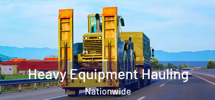 Heavy Equipment Hauling Nationwide