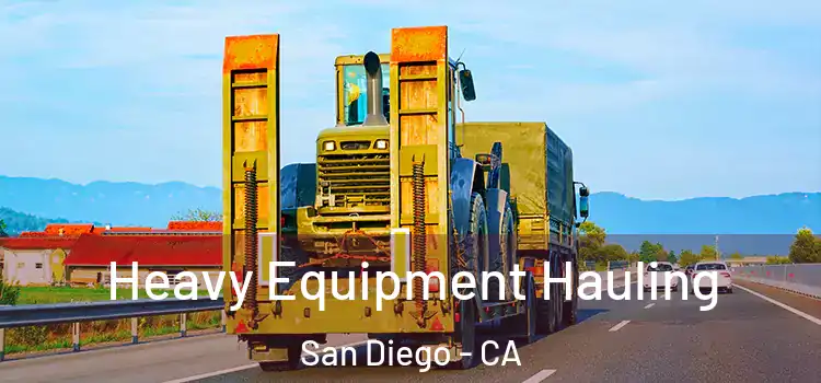 Heavy Equipment Hauling San Diego - CA