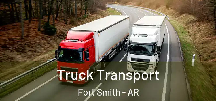 Truck Transport Fort Smith - AR